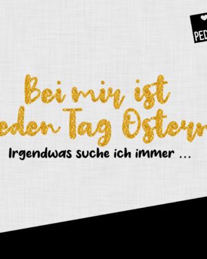 Plotterdatei von pedilu: Bei mir ist jeden Tag Ostern